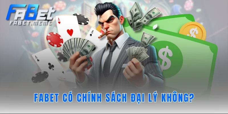 FABET có chính sách đại lý không?